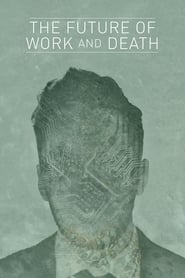 The Future of Work and Death (2016
                    ) Online Cały Film Lektor PL