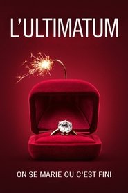 L'Ultimatum : On se marie ou c'est fini