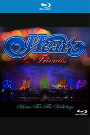 Heart and Friends: Home For The Holidays