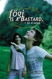 Fögi Is a Bastard (1998)