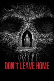 Poster Don't Leave Home 2018
