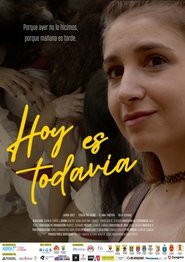 فيلم Hoy es todavía 2024 مترجم