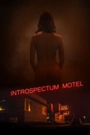 Voir Introspectum Motel en streaming vf gratuit sur streamizseries.net site special Films streaming