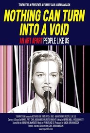Poster Nothing Can Turn Into a Void: An Art Apart: People Like Us 2015