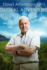 Full Cast of David Attenborough's Global Adventure