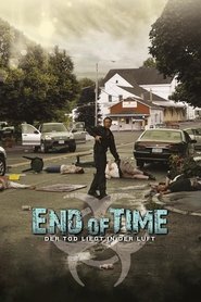 End of Time - Der Tod liegt in der Luft