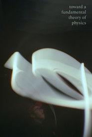 Toward a Fundamental Theory of Physics