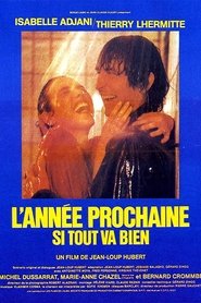 Film L'année prochaine... si tout va bien streaming