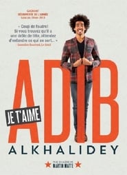 Adib Alkhalidey : Je t'aime