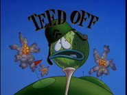Teed Off