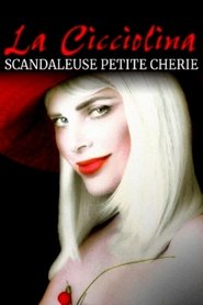 La Cicciolina : scandaleuse petite chérie streaming