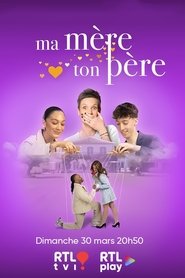 Ma mère, ton père