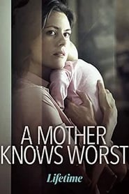 A Mother Knows Worst movie