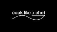 Cook Like A Chef en streaming