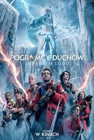 Pogromcy duchów: Imperium lodu (2024)