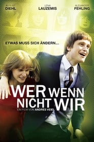 Wer wenn nicht wir 2011 の映画をフル動画を無料で見る