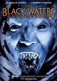 Film The Black Waters of Echo's Pond streaming