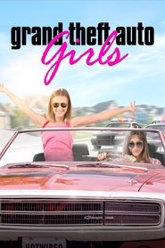 Grand Theft Auto Girls (2020) Grand Theft Auto Girls (2020)
