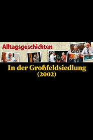 Alltagsgeschichte – In der Großfeldsiedlung
