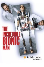 Poster The Incredible Bionic Man 2013