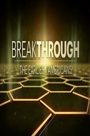 Poster Breakthrough: The Earliest Americans 2017