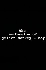 Poster The Confession of Julien Donkey-Boy