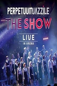 Poster Perpetuum Jazzile: The Show - Live in Arena
