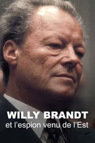 Willy Brandt und der Spion, der ihn stürzte 2024