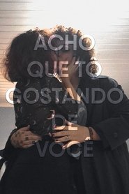 Acho que tô gostando de você (2025)