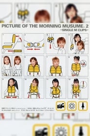 Full Cast of Eizouza・Morning Musume. 2 ~Single M Clips~