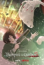 Vampire in the Garden 2022 Web Series Season 1 All Episodes Download Dual Audio Eng Japanese | NF WEB-DL 1080p 720p 480p