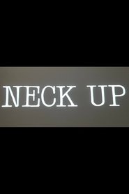 Neck Up