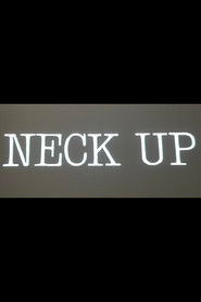 Neck Up