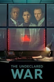 The Undeclared War serie en streaming 