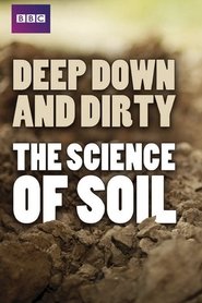 Poster Deep, Down & Dirty: the Science of Soil 2014