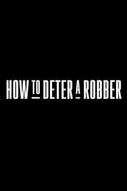 How to Deter a Robber