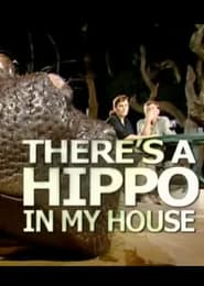 There's a Hippo in my House streaming