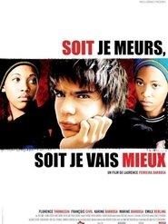 Soit je meurs, soit je vais mieux (2008)