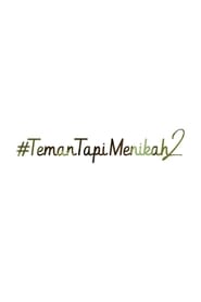 #TemanTapiMenikah2 (2020)