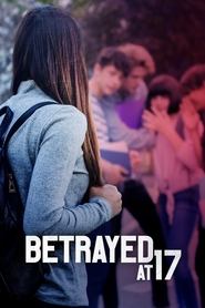 Betrayed at 17 2011