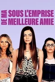 Sous l’emprise de ma meilleure amie (2017)