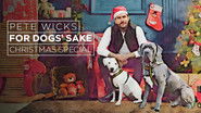 Pete Wicks: For Dogs' Sake Christmas Special 2025