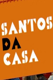 Santos da Casa постер