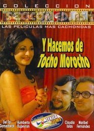 Poster ...Y Hacemos de Tocho Morocho 1981