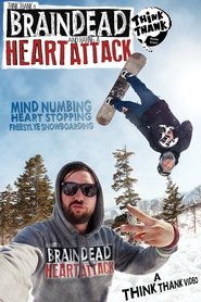 Poster Brain Dead Heart Attack: A Think Thank Production 2013