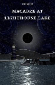 Poster Macabre at Lighthouse Lake 2017