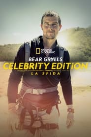 Bear Grylls Celebrity Edition: la sfida