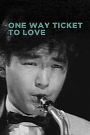 One Way Ticket to Love (1960)