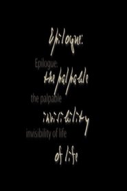 Poster Epilogue: The Palpable Invisibility of Life 2006