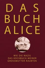 Alices Buch: Wie die Nazis das Kochbuch meiner Großmutter (2022)